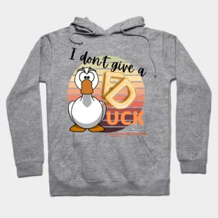 I Dont Give A Duck | No Ducks Given Hoodie